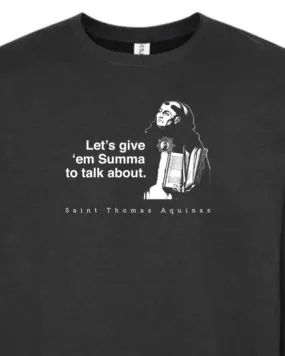 Let's Give 'em Summa to Talk About - St. Thomas Aquinas Crewneck Sweatshirt